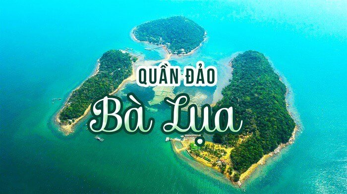 Quần đảo Bà Lụa - Kiên Giang