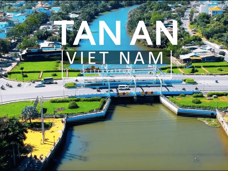 Khám Phá Tân An Có Gì Chơi? Cẩm Nang Du Lịch Từ A-Z